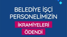 ANTAKYA BELEDİYESİ İŞÇİ PERSONELİNE İKRAMİYELERİ ÖDENDİ